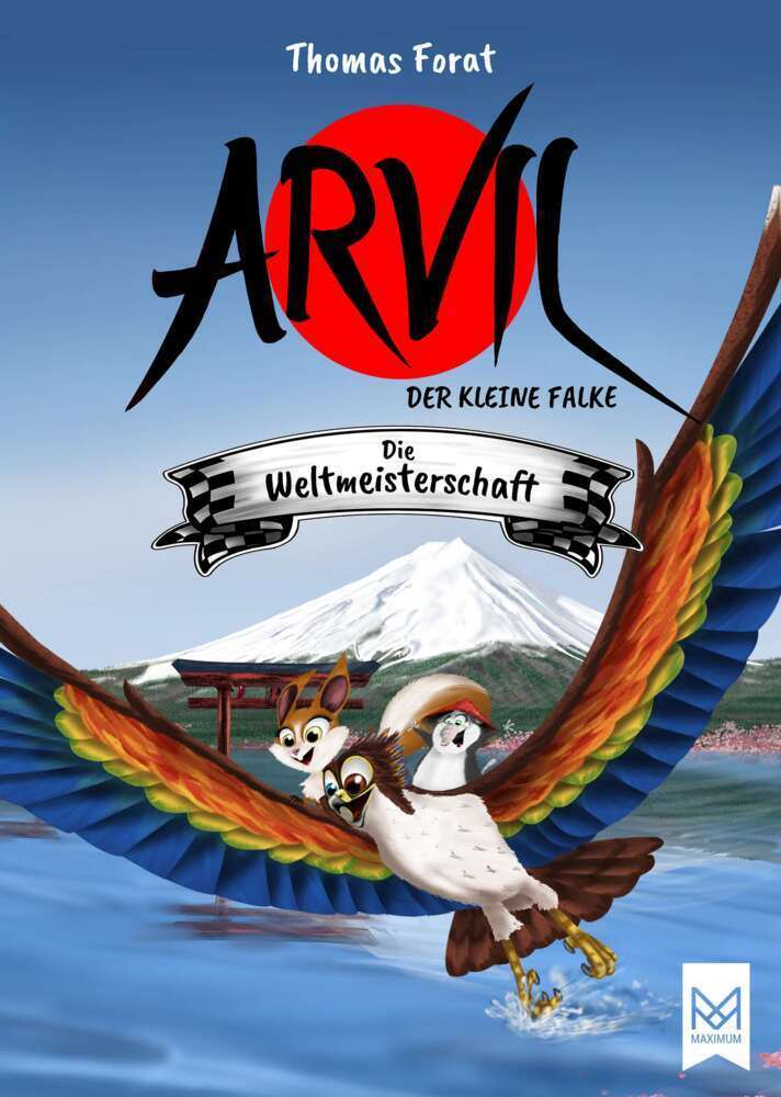 Arvil, der kleine Falke - Die Weltmeisterschaft (Thomas Forat)
