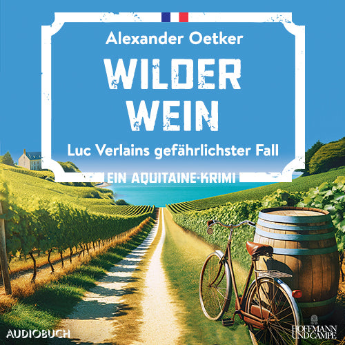 Wilder Wein, 1 Audio-CD, 1 MP3 (Alexander Oetker)