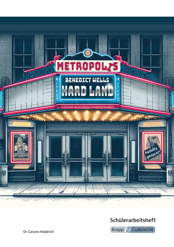 Hard Land - Benedict Wells - Schülerarbeitsheft (Gesine Heddrich)