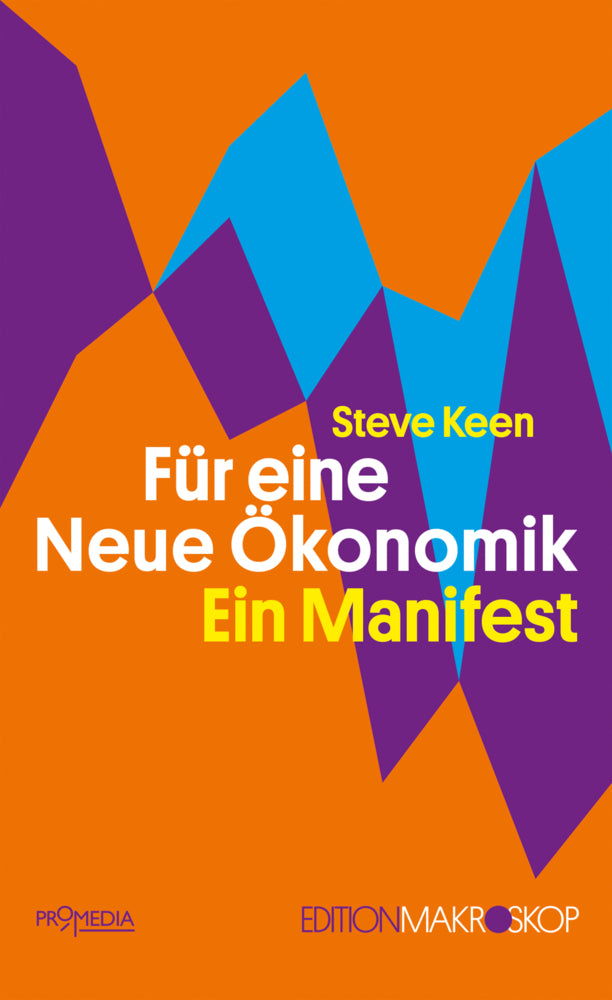 Für eine Neue Ökonomik (Steve Keen)