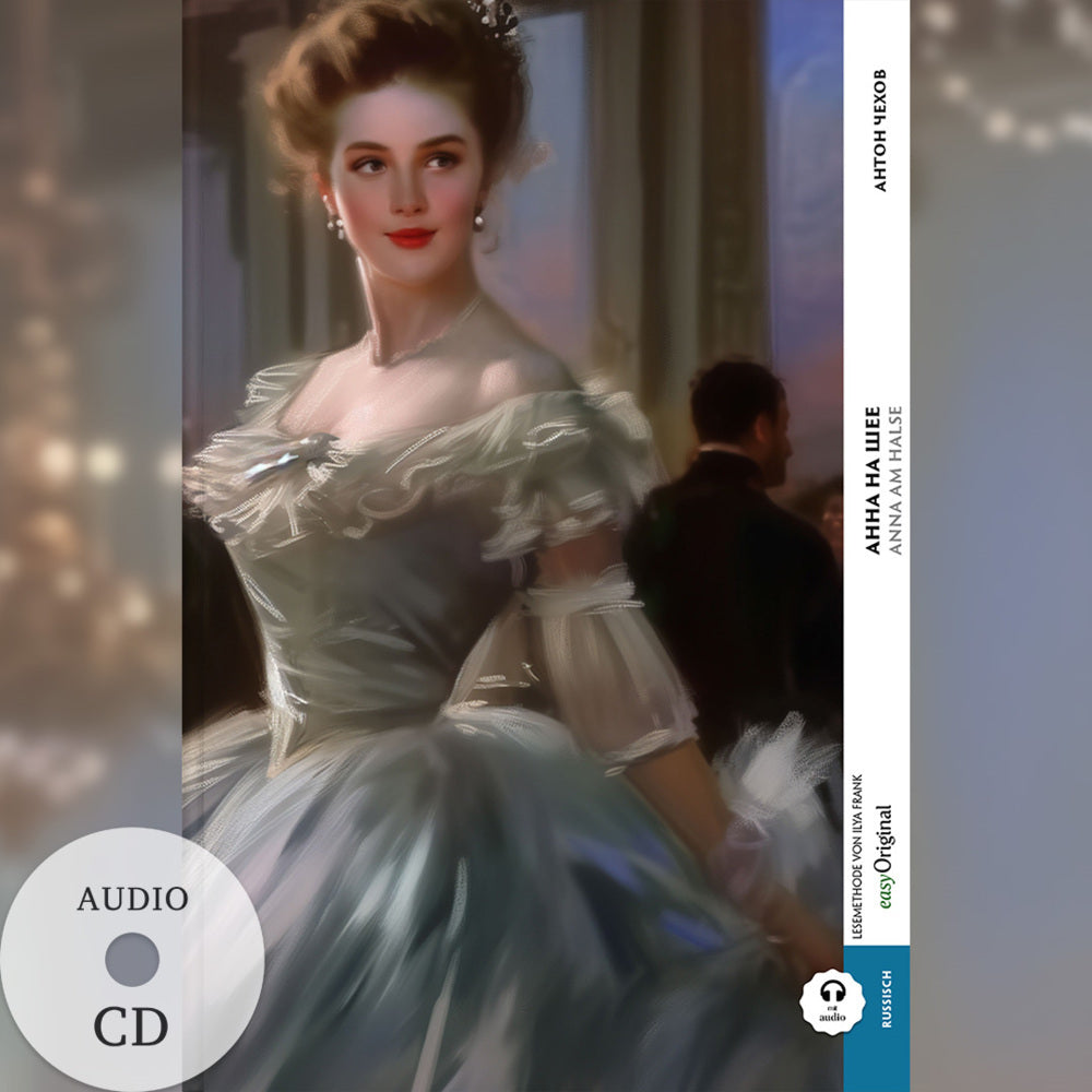 Anna na scheje / Anna am Halse (Buch + Audio-CD) - Frank-Lesemethode - Kommentierte zweisprachige Ausgabe Russisch-Deutsch, m. 1 Audio-CD, m. 1 Audio, m. 1 Audio (Anton Pawlowitsch Tschechow)