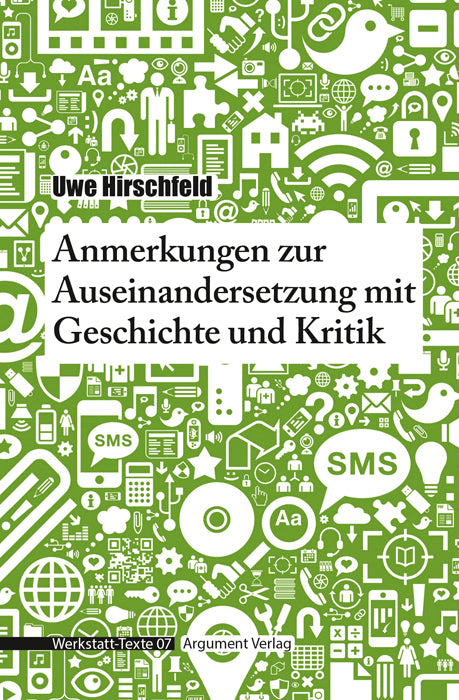Anmerkungen zur Auseinandersetzung mit Geschichte und Kritik (Uwe Hirschfeld)