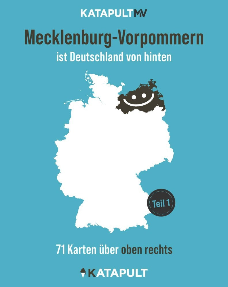 Mecklenburg-Vorpommern ist Deutschland von hinten (Katapult Mv)