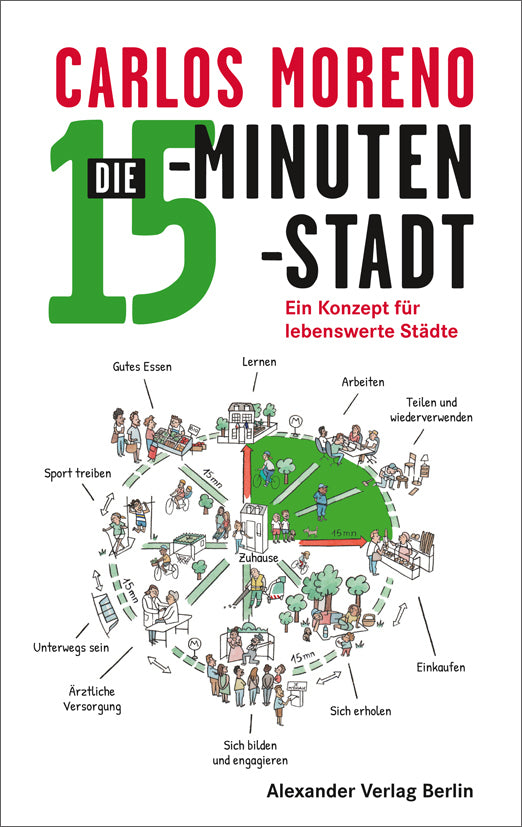 Die 15-Minuten-Stadt (Carlos Moreno)