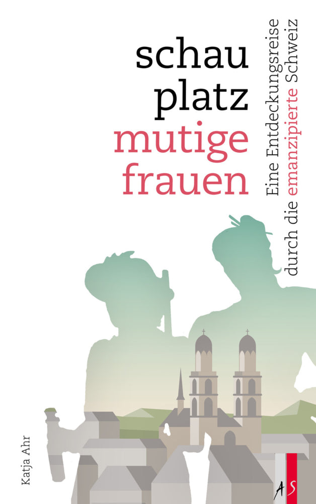Schauplatz mutige Frauen (Katja Ahr)