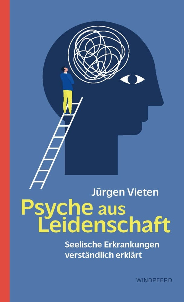 Psyche aus Leidenschaft (Jürgen Vieten)