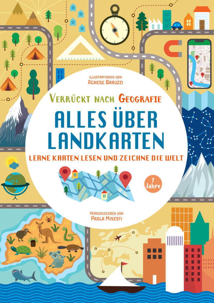 Alles über Landkarten. Lerne Karten lesen und zeichne die Welt (Verrückt nach Geographie) (Paola Misesti)