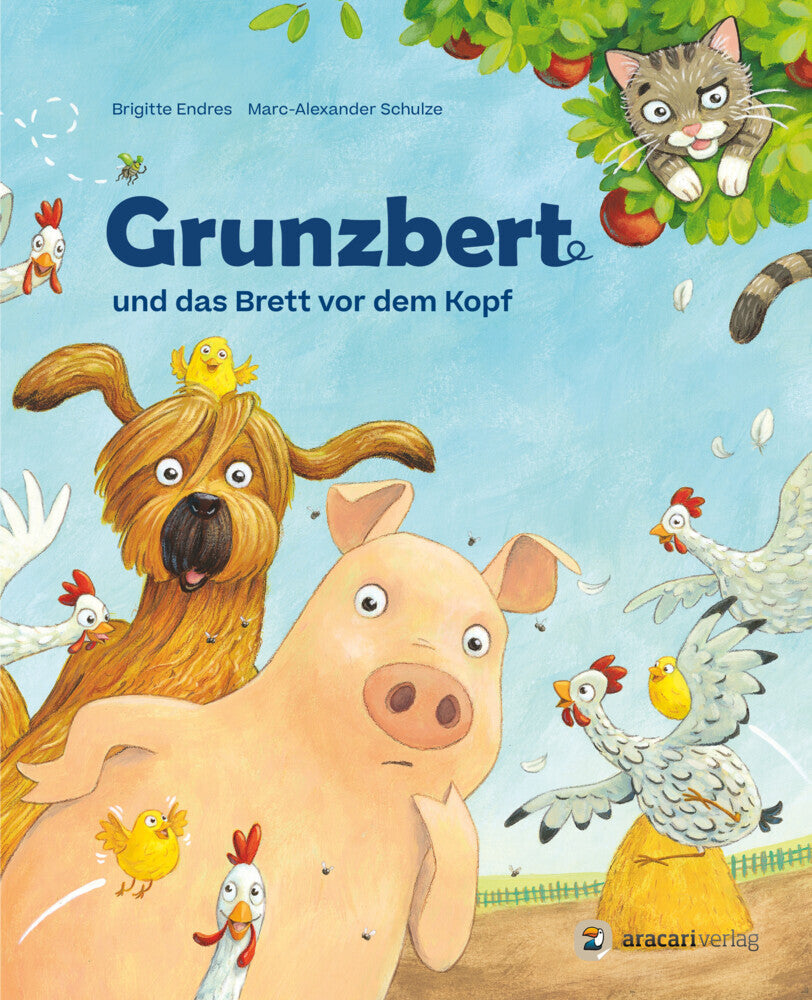 Grunzbert und das Brett vor dem Kopf (Brigitte Endres)