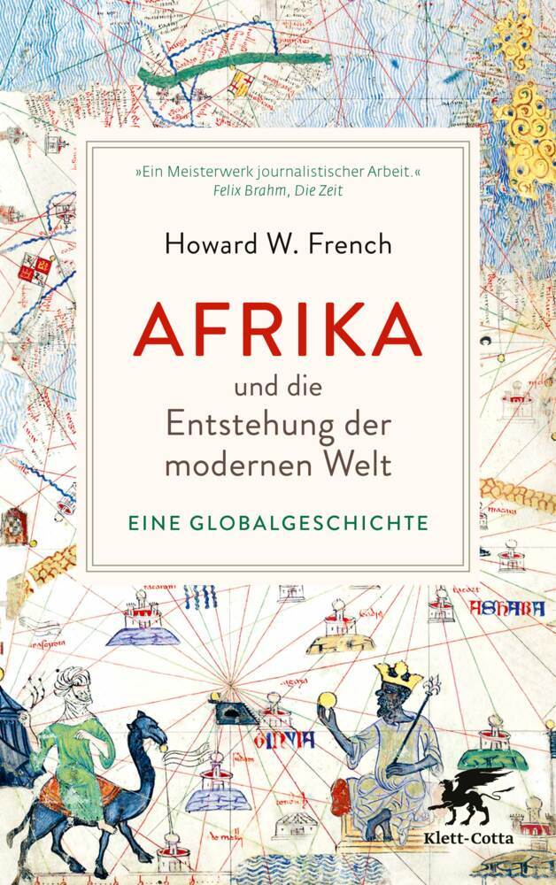 Afrika und die Entstehung der modernen Welt (Howard W. French)