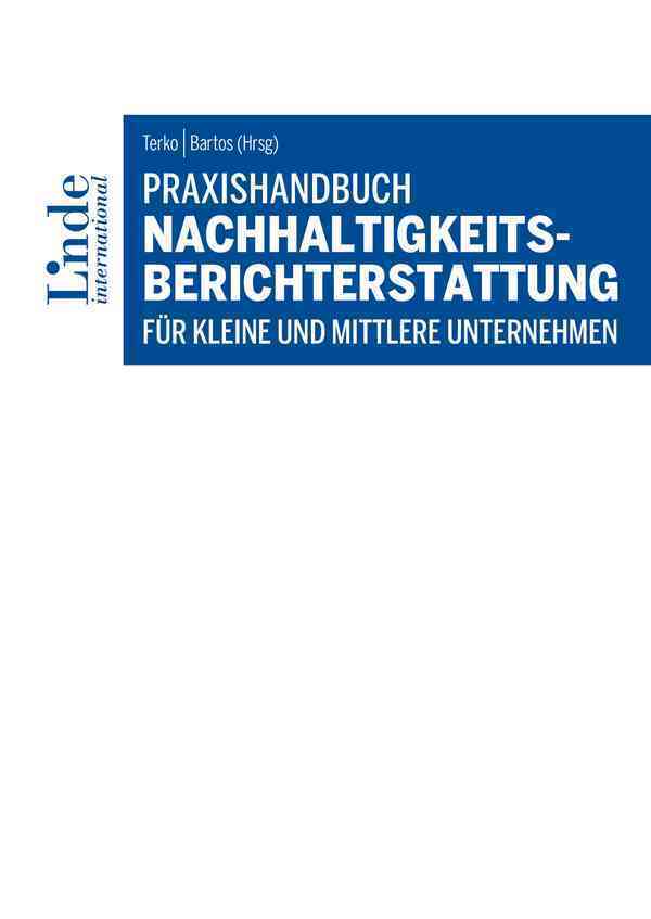 Praxishandbuch Nachhaltigkeitsberichterstattung für kleine und mittlere Unternehmen (Josef Baumüller)
