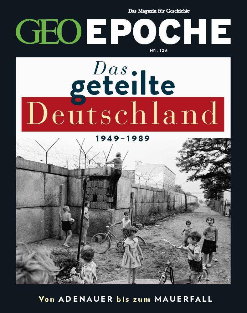 GEO Epoche / GEO Epoche 126/2024 - Das geteilte Deutschland (Jürgen Schaefer)