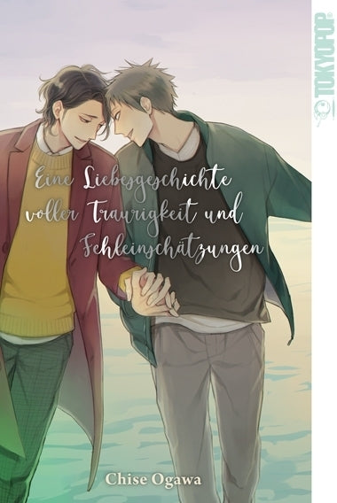 Eine Liebesgeschichte voller Traurigkeit und Fehleinschätzungen (Chise Ogawa)