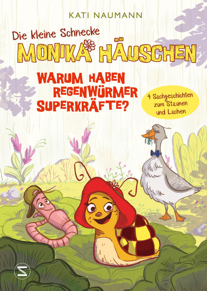 Die kleine Schnecke Monika Häuschen 1: Warum haben Regenwürmer Superkräfte? (Kati Naumann)