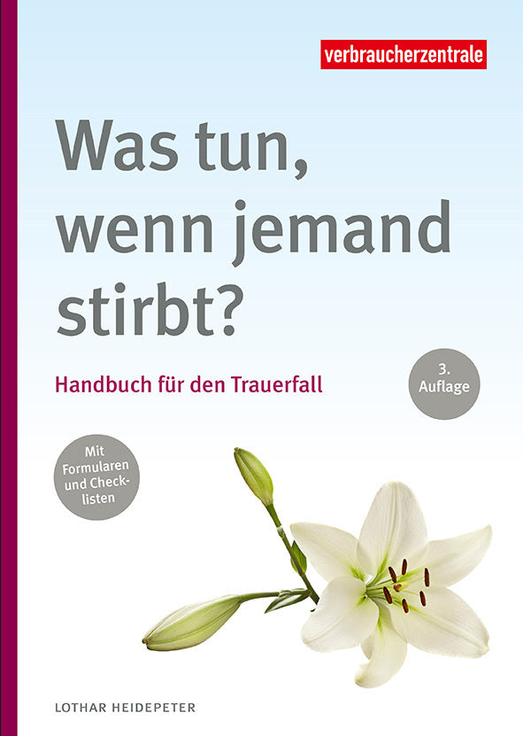 Was tun, wenn jemand stirbt? (Lothar Heidepeter)