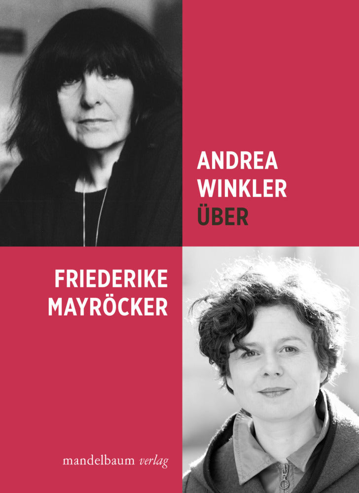 Über Friederike Mayröcker (Andrea Winkler)