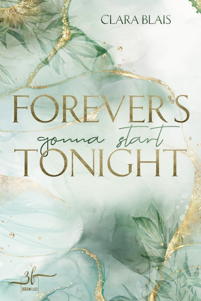 Forever's gonna start tonight (Clara Blais)