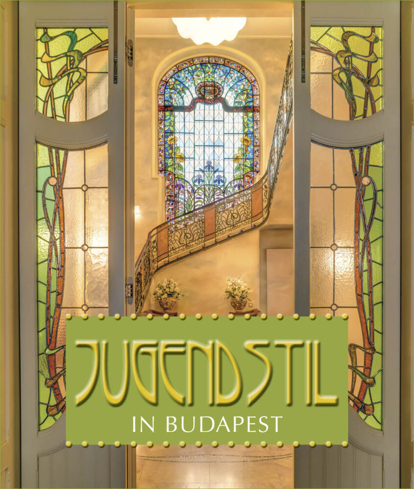 Jugendstil in Budapest (Harald A. Jahn)