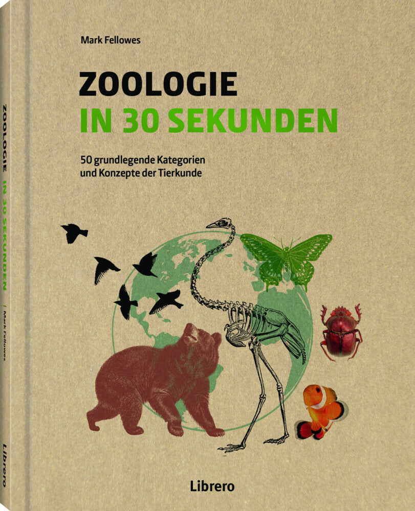 Zoologie in 30 Sekunden (Mark Fellowes)