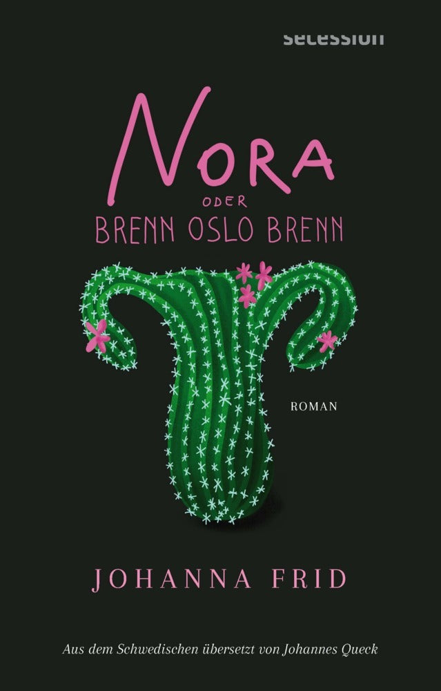 Nora oder Brenn Oslo brenn (Johanna Frid)