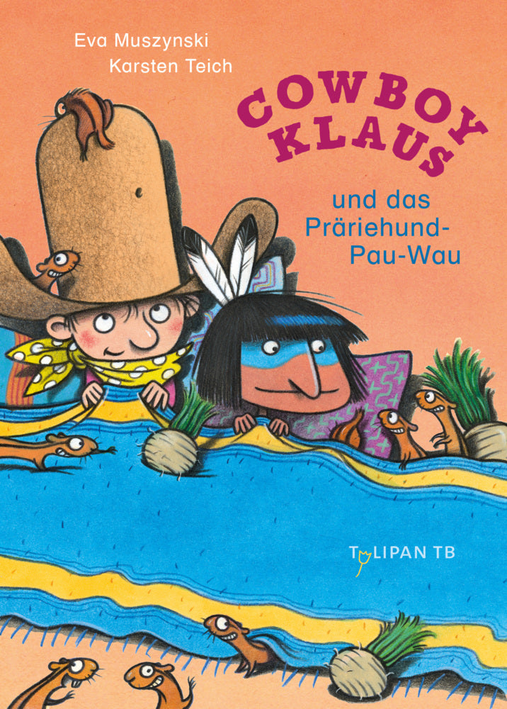Cowboy Klaus und das Präriehund-Pau-Wau (Karsten Teich)