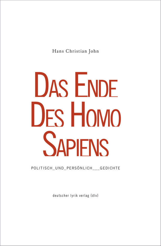 Das Ende Des Homo Sapiens (Hans Christian John)