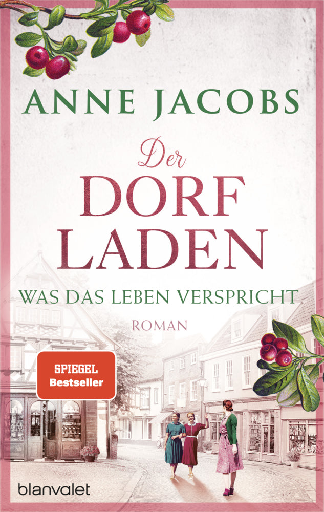Der Dorfladen - Was das Leben verspricht (Anne Jacobs)