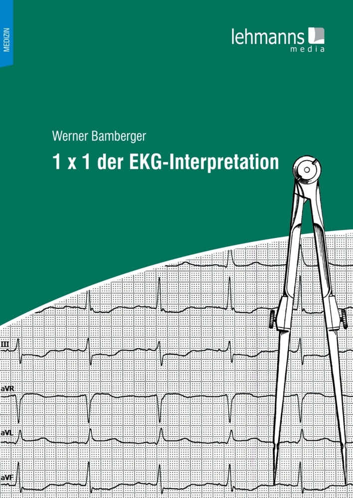 1 x 1 der EKG-Interpretation (Werner Bamberger)