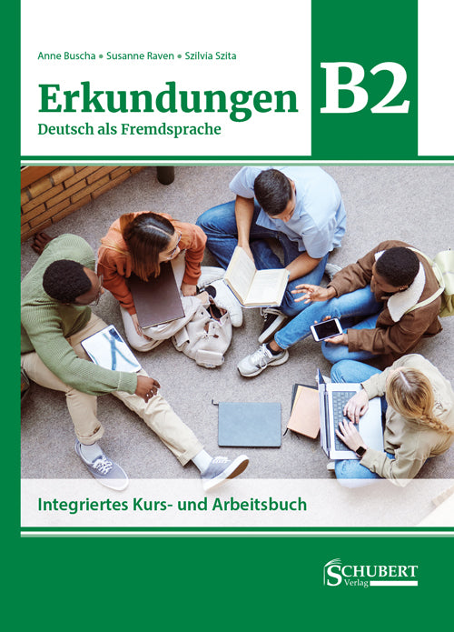 Erkundungen Deutsch als Fremdsprache B2: Integriertes Kurs- und Arbeitsbuch (Anne Buscha)