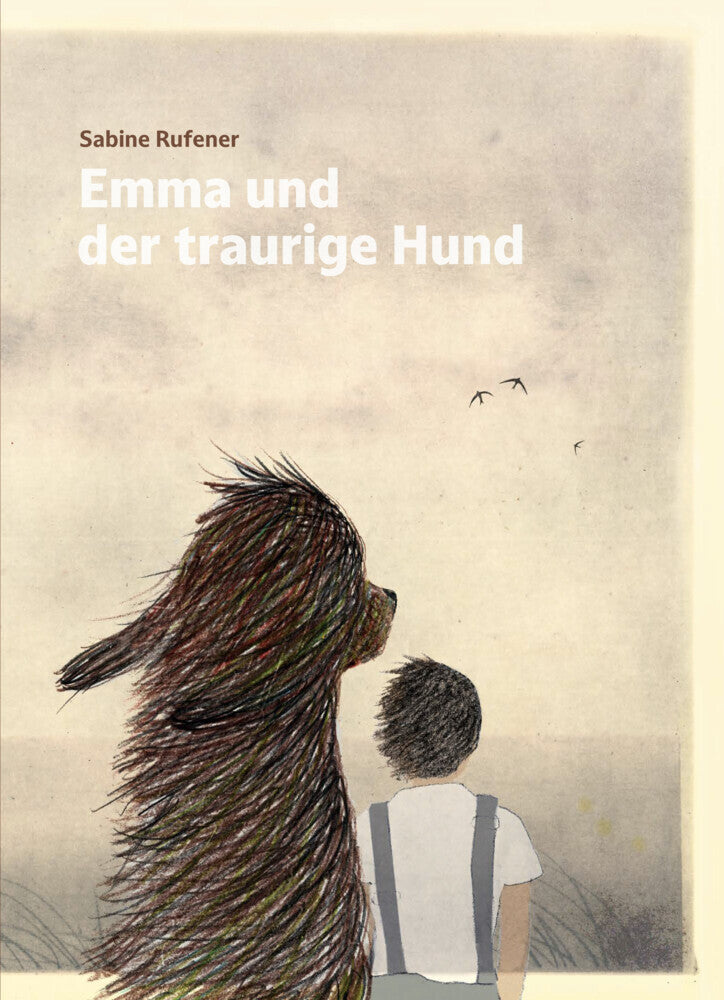 Emma und der traurige Hund (Sabine Rufener)