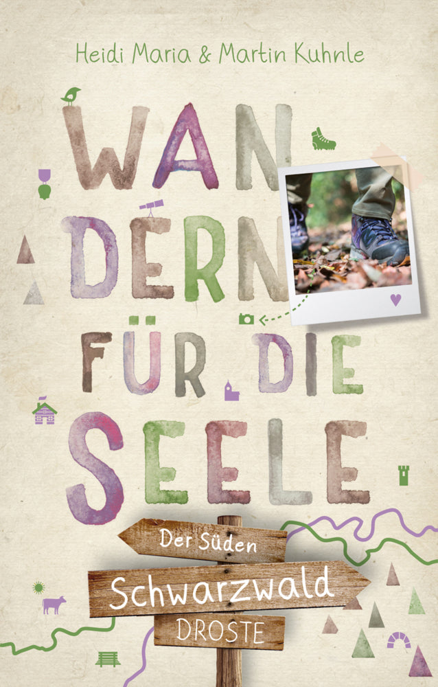 Schwarzwald - Der Süden. Wandern für die Seele (Heidi Maria Kuhnle)