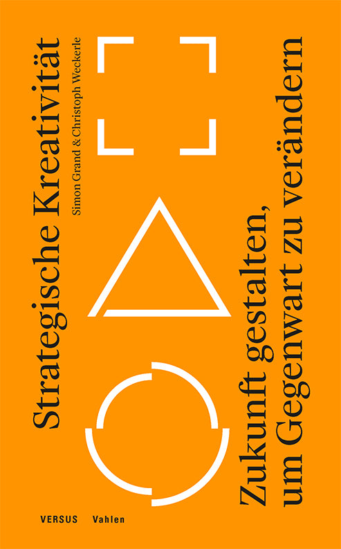 Strategische Kreativität (Simon Grand)