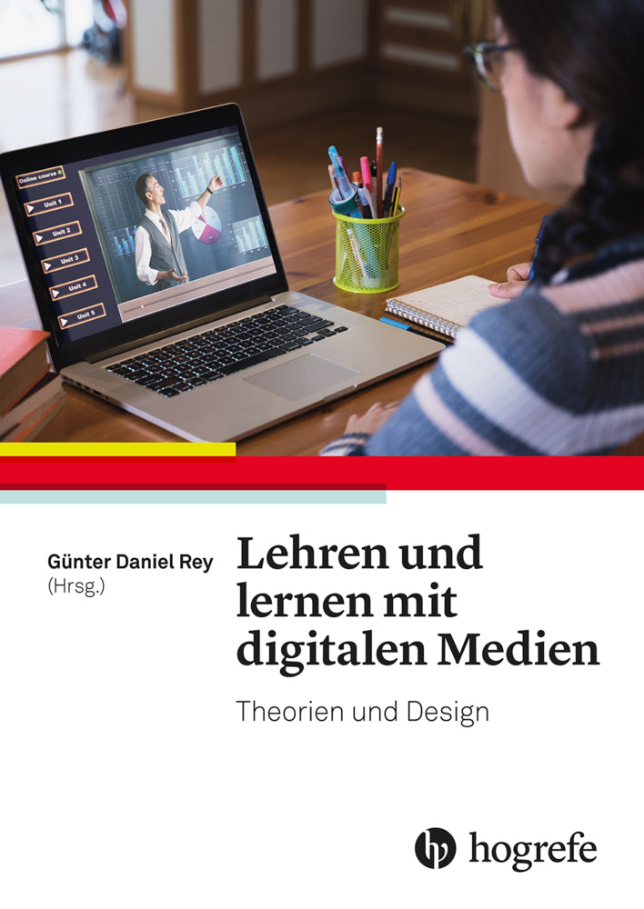 Lehren und lernen mit digitalen Medien (Günter Daniel Rey)