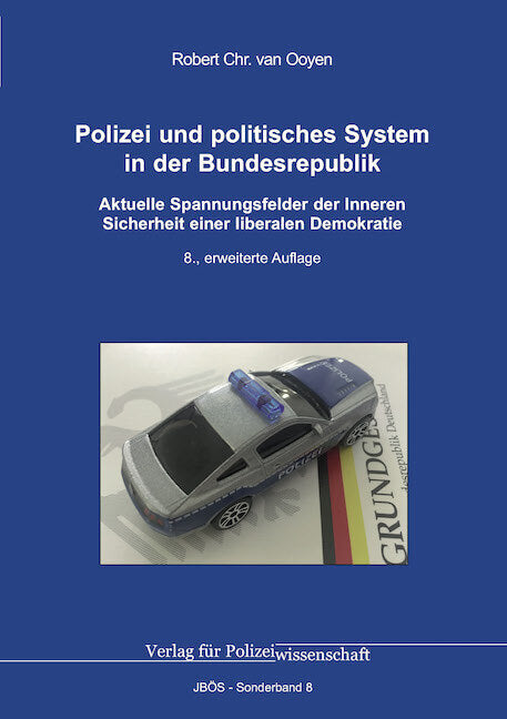 Polizei und politisches System in der Bundesrepublik (Robert Chr Van Ooyen)