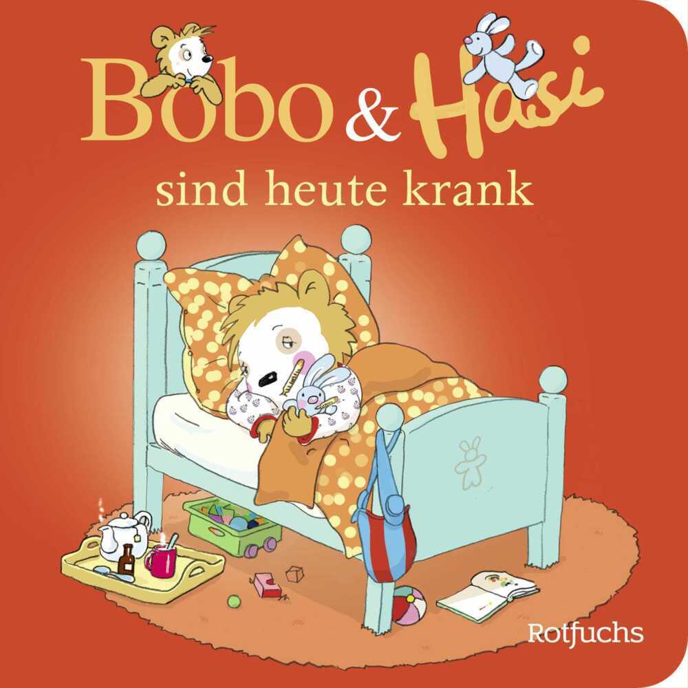 Bobo & Hasi sind heute krank (Dorothée Böhlke)