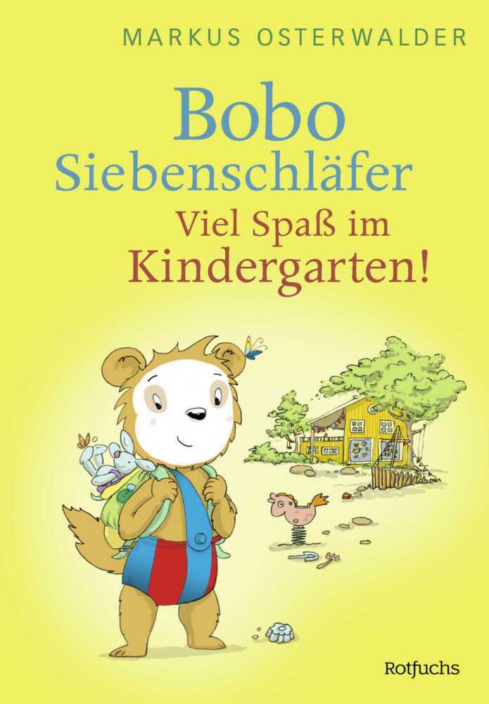 Bobo Siebenschläfer: Viel Spaß im Kindergarten! (Markus Osterwalder)