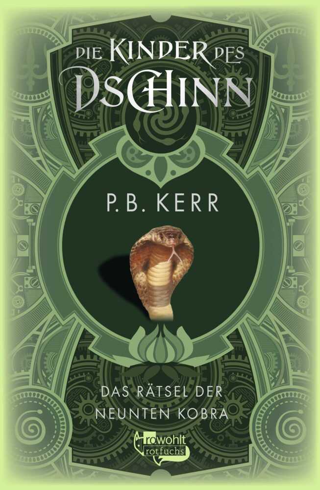 Die Kinder des Dschinn: Das Rätsel der neunten Kobra (P. B. Kerr)