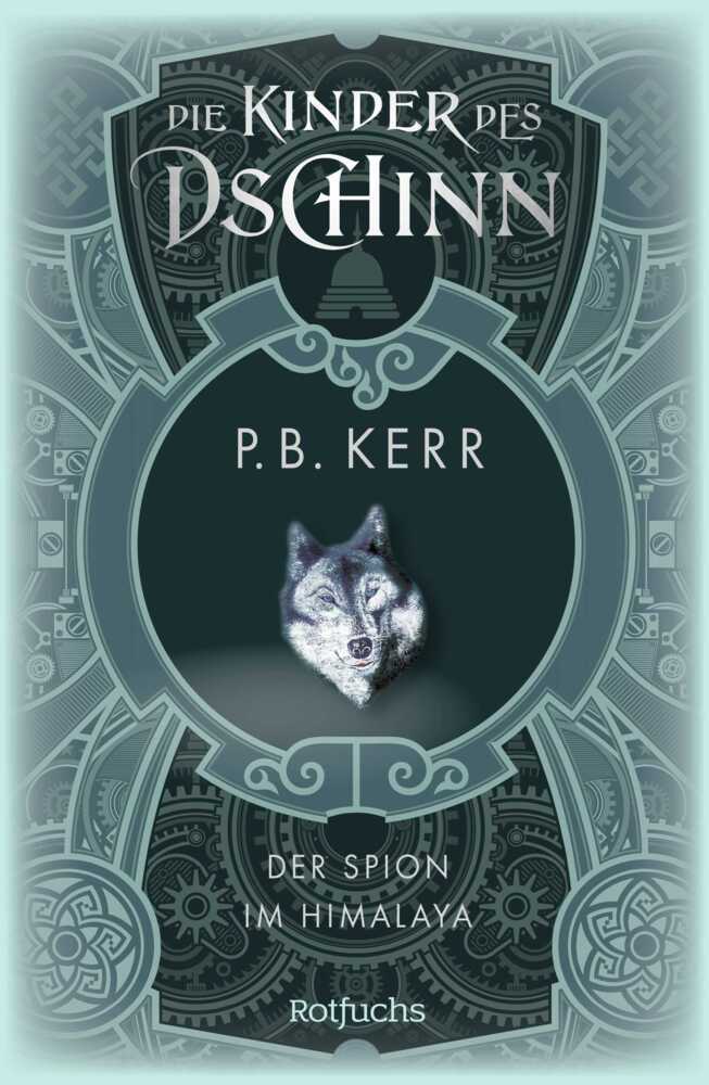 Die Kinder des Dschinn: Der Spion im Himalaya (P. B. Kerr)
