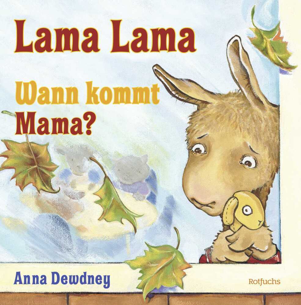 Lama Lama Wann kommt Mama? (Anna Dewdney)