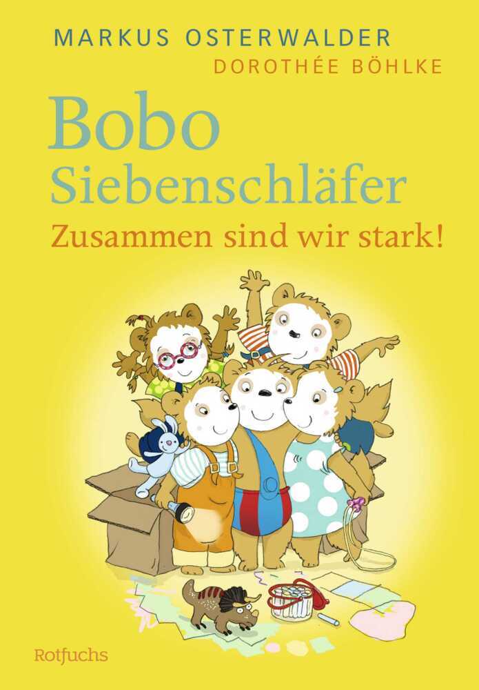 Bobo Siebenschläfer: Zusammen sind wir stark! (Markus Osterwalder)