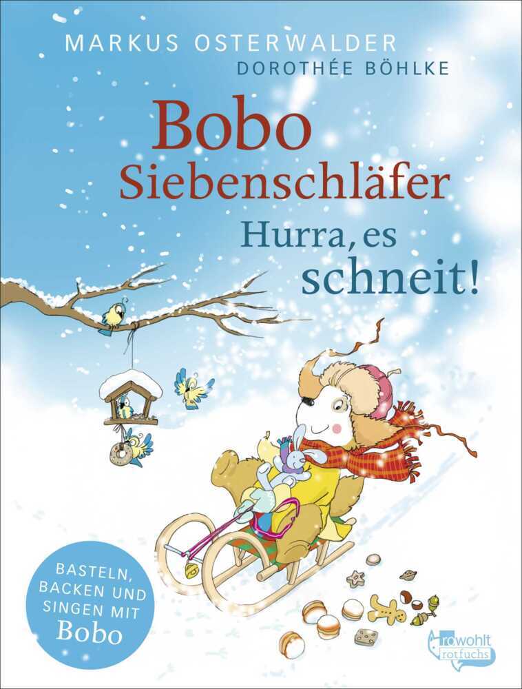 Bobo Siebenschläfer: Hurra, es schneit! (Markus Osterwalder)