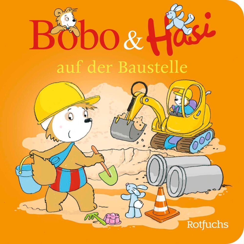 Bobo & Hasi auf der Baustelle (Dorothée Böhlke)