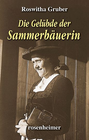 Die Gelübde der Sammerbäuerin (Roswitha Gruber)