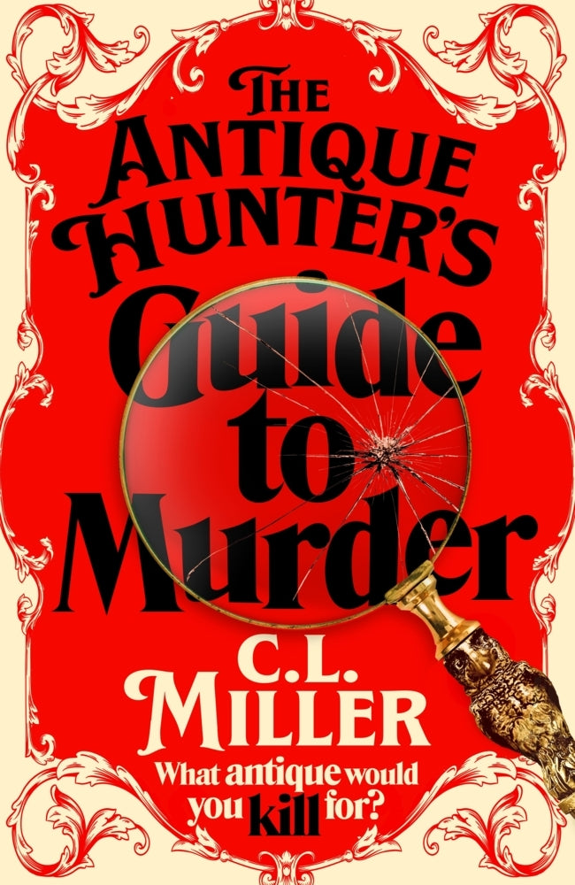 The Antique Hunter's Guide to Murder (C. L. Miller)