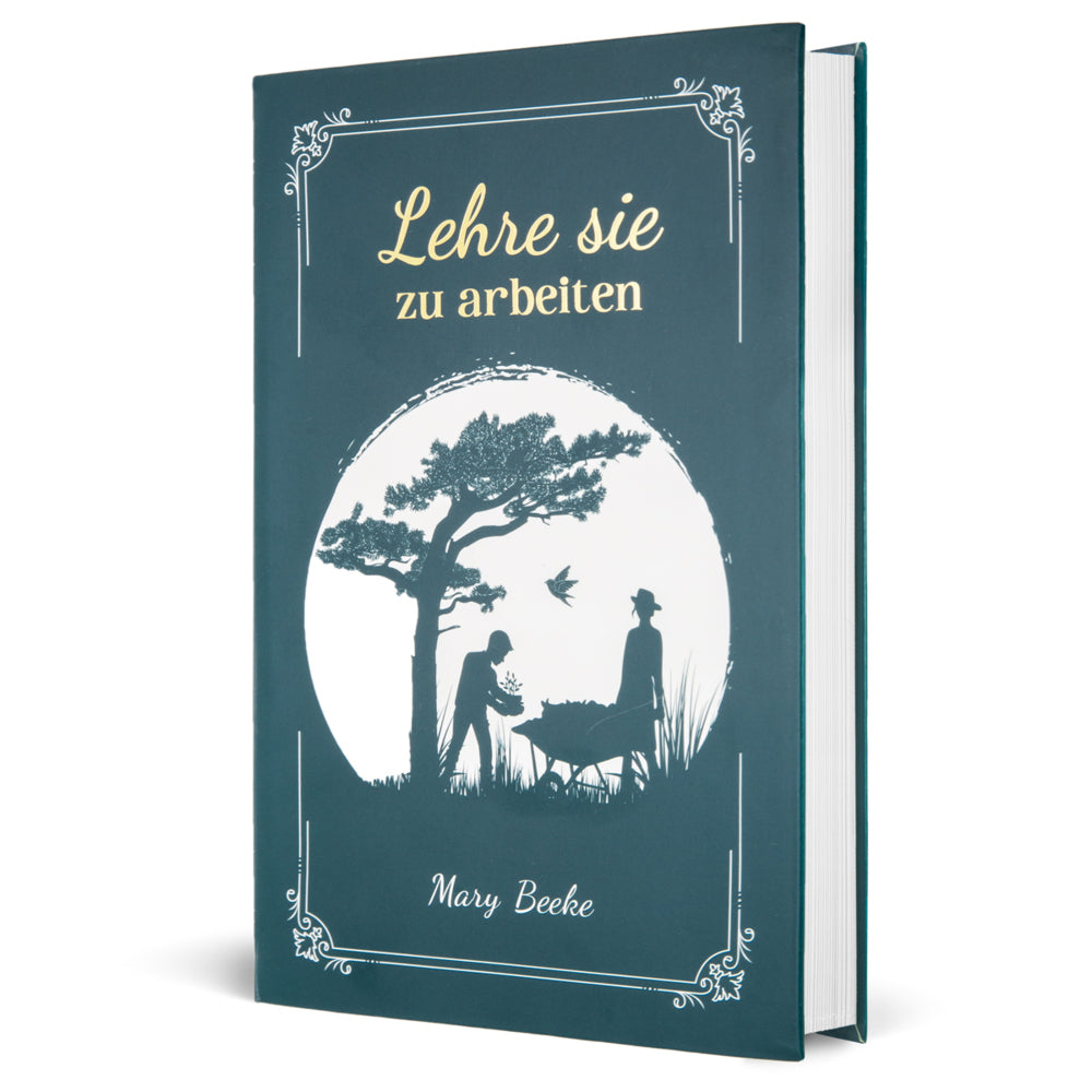 Lehre sie zu arbeiten (Mary Beeke)