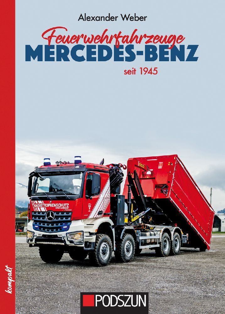 Feuerwehrfahrzeuge Mercedes-Benz nach 1945 (Alexander Weber)
