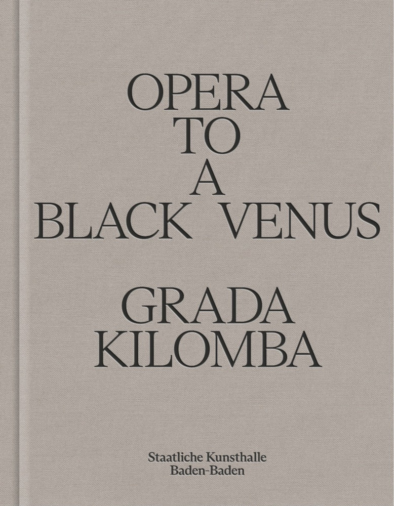 Opera to a Black Venus (Grada Kilomba)