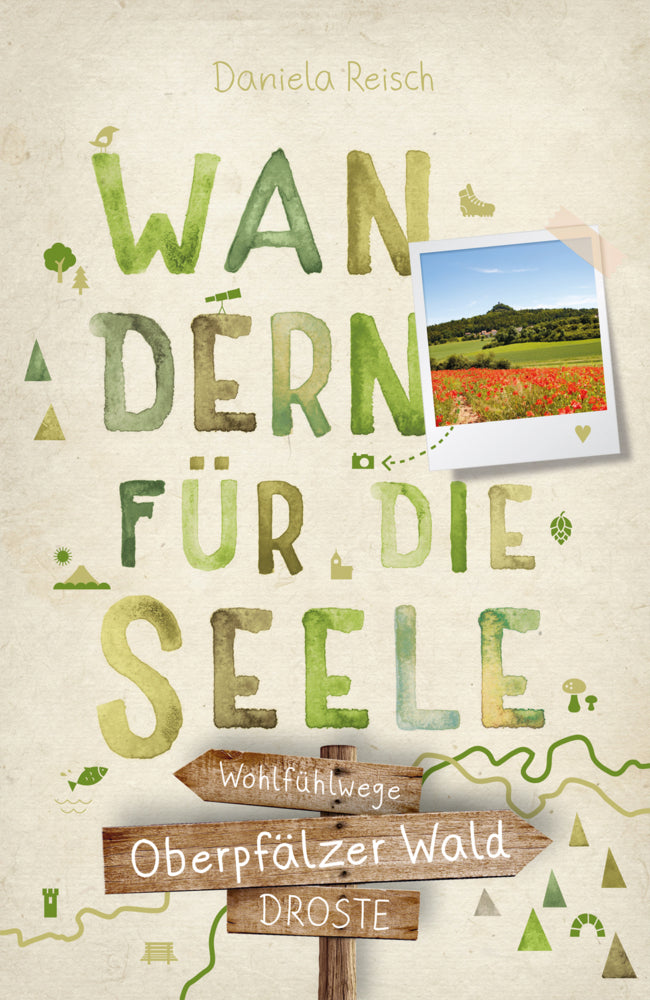 Oberpfälzer Wald. Wandern für die Seele (Daniela Reisch)