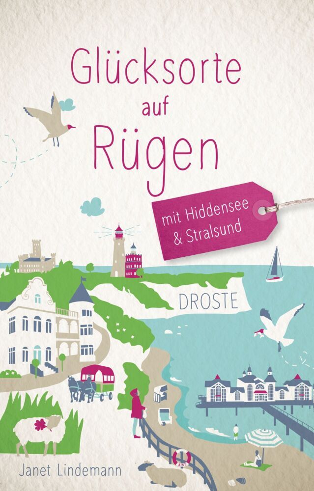 Glücksorte auf Rügen. Mit Hiddensee & Stralsund (Janet Lindemann)
