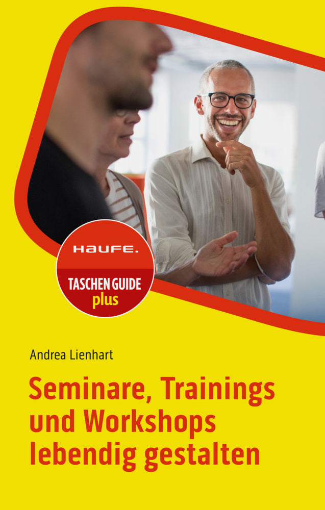 Seminare, Trainings und Workshops lebendig gestalten (Andrea Lienhart)