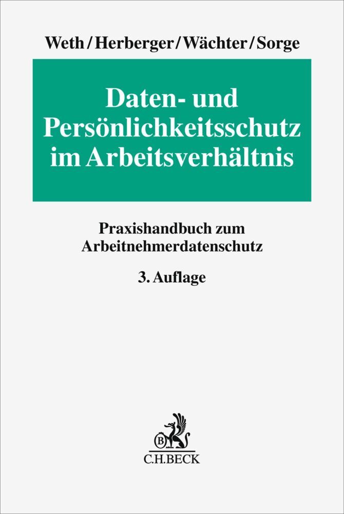 Daten- und Persönlichkeitsschutz im Arbeitsverhältnis (Stephan Weth)